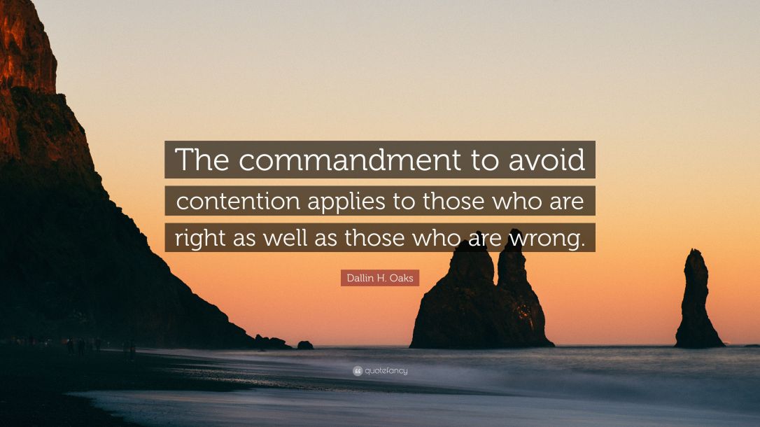 2917915-Dallin-H-Oaks-Quote-The-commandment-to-avoid-contention-applies-to